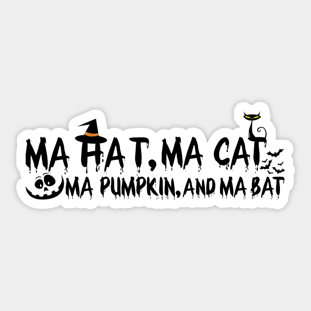 Ma Hat, Ma Cat, Ma Pumpkin, And Ma Bat - Halloween Design Sticker by CoolandCreative